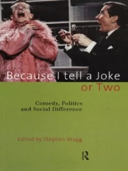 Image of Because I Tell a Joke or Two by Stephen Wagg Paperback