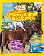 Image of 125 true stories of amazing animal friendships
