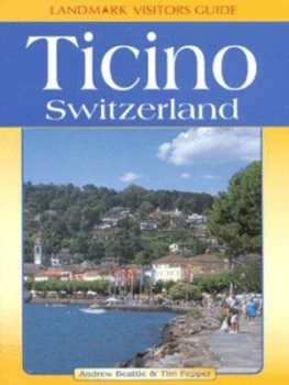 Image of Ticino by Andrew Beattie and Timothy Pepper Paperback