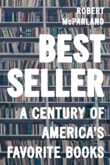 Image of Bestseller : A Century of America's Favorite Books