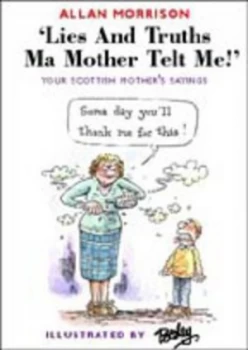 Image of Lies and Truths Ma Mother Telt Me by Allan Morrison Paperback