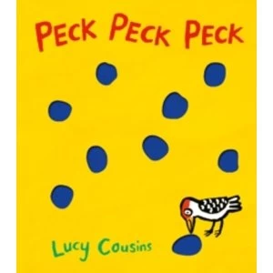 Image of Peck Peck Peck by Lucy Cousins (Board book, 2016)