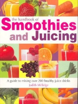 Image of The Handbook of Smoothies and Juicing by Judith Millidge Paperback