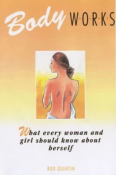 Image of What Every Woman and Girl Should Know about Herself by Rod Quentin and Alexandra Veres Book