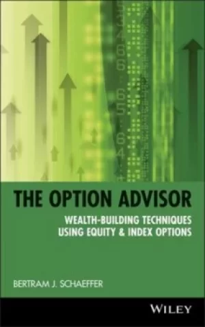 Image of The option advisor by Bernie Schaeffer
