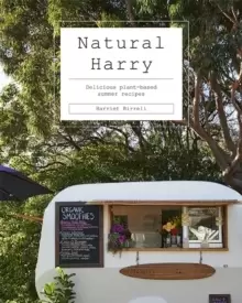 Image of Natural Harry : Delicious Plant-Based Summer Recipes