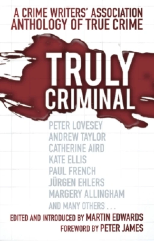 Image of Truly Criminal : A Crime Writers' Association Anthology of True Crime Paperback / softback