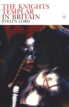 Image of The Knights Templar in Britain by Evelyn Lord Paperback