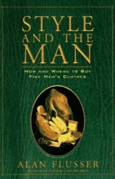 Image of Style and the Man by Alan J Flusser Book