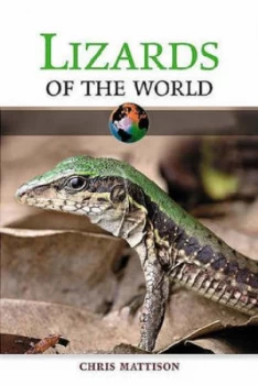 Image of Lizards of the World by Chris Mattison and Inc Facts on File Book