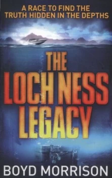 Image of The Loch Ness Legacy by Boyd Morrison Paperback