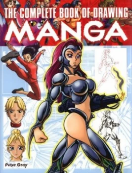 Image of The Complete Book of Drawing Manga by Peter Gray Paperback