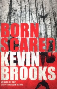 Image of Born Scared by Kevin Brooks Paperback