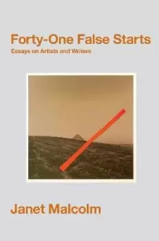 Image of Forty-One False Starts by Janet Malcolm