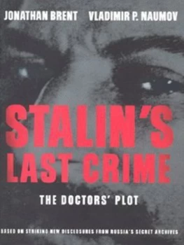Image of Stalins Last Crime by Jonathan Brent Hardback