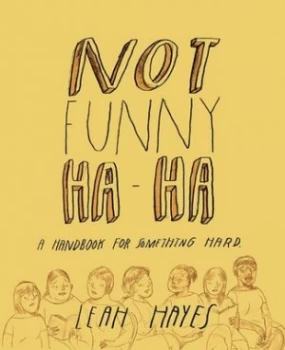 Image of Not Funny Ha-Ha by Leah Hayes Hardback