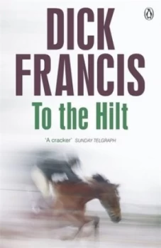 Image of To the Hilt by Dick Francis Book