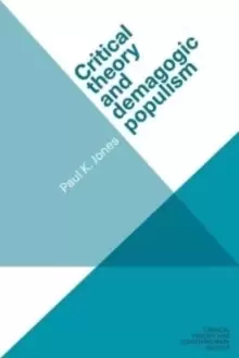 Image of Critical Theory and Demagogic Populism