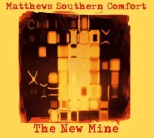 image of The New Mine by Matthews' Southern Comfort CD Album