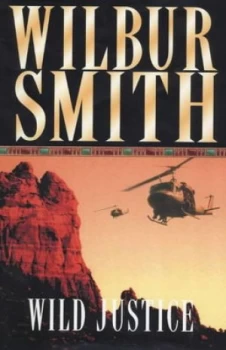 Image of Wild Justice by Wilbur Smith Hardback
