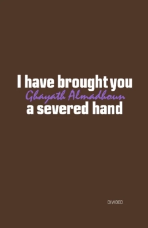 Image of I have brought you a severed hand Paperback / softback