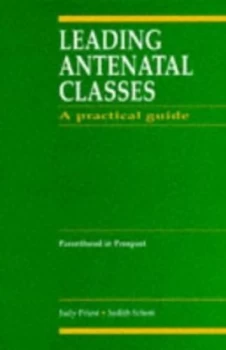 Image of Leading Antenatal Classes by Judith Schott Paperback