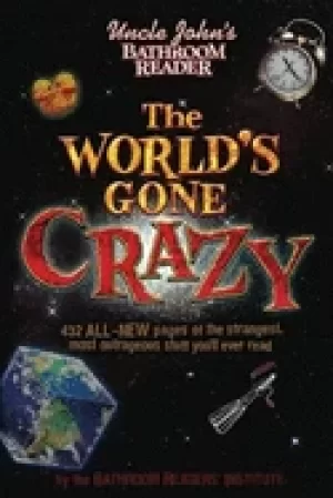 Image of uncle johns bathroom reader the worlds gone crazy