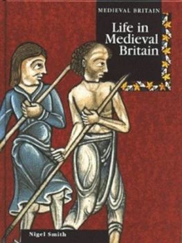 Image of Life in Medieval Britain by Nigel Smith Hardback