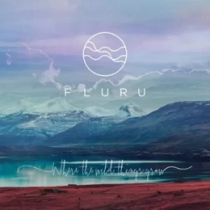 Image of Where the Wild Things Grow by Fluru CD Album