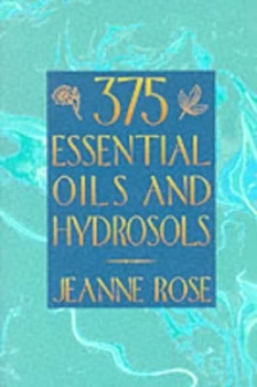 Image of 375 Essential Oils and Hydrosols by Jeanne Rose Paperback