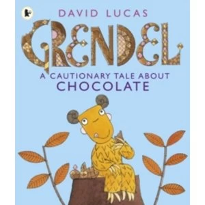 Image of Grendel: A Cautionary Tale About Chocolate