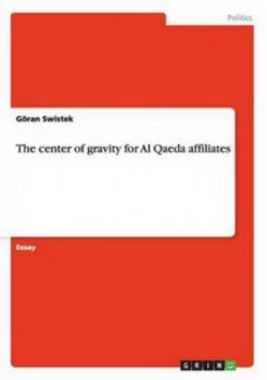 Image of Center of Gravity for Al Qaeda Affiliates by Goran Swistek Paperback