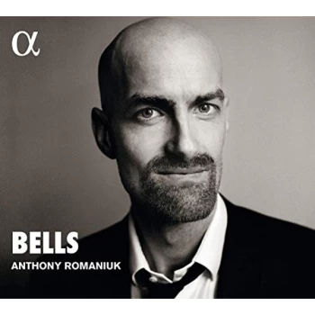 Image of Anthony Romaniuk - Anthony Romaniuk: Bells CD