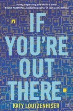 Image of If youre out there by Katy Loutzenhiser