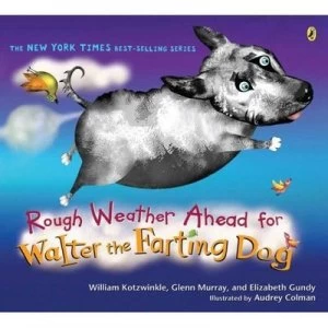 Image of Rough Weather Ahead for Walter the Farting Dog by William Kotzwinkle Paperback