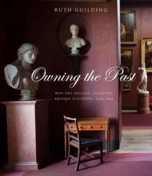 Image of Owning the Past by Ruth Guilding Hardback