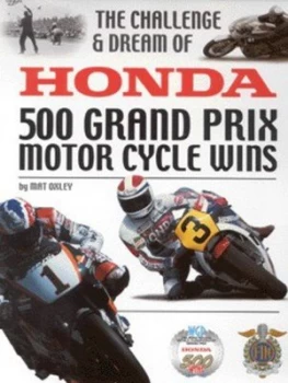 Image of The Challenge and Dream of Honda by Mat Oxley Hardback