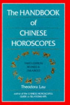 Image of The Handbook of Chinese Horoscopes by Theodora Lau Book
