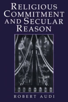 Image of Religious Commitment and Secular Reason by Robert Audi Paperback