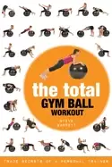 Image of total gym ball workout trade secrets of a personal trainer