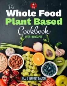 Image of Plant Based Cooking Made Easy : Over 100 Recipes