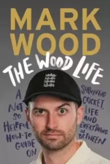 Image of The Wood Life : WINNER OF THE 2023 SPORTS BOOK AWARDS SPORTS ENTERTAINMENT BOOK OF THE YEAR