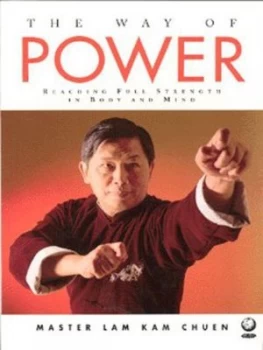 Image of The Way of Power by Master Lam Kamchuen Paperback