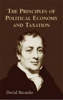 Image of The Principles of Political Economy and Taxation by David Ricardo Paperback