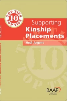 Image of 10 Top Tips on Supporting Kinship Placements by Hedi Argent Book