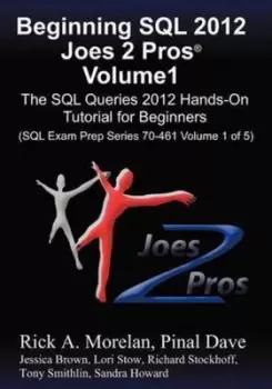 Image of Beginning SQL 2012 Joes 2 Pros Volume 1 by Rick Morelan