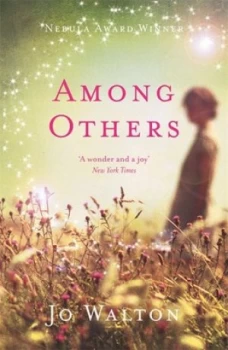 Image of Among Others by Jo Walton Hardback