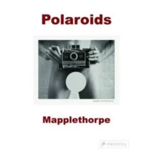 Image of Robert Mapplethorpe : Polaroids