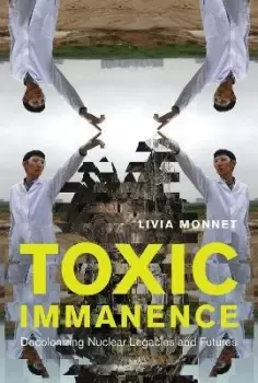 Image of Toxic Immanence by Magdalena E. Stawkowski