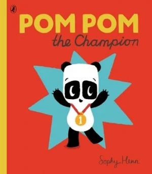 Image of Pom Pom the Champion by Sophy Henn Book